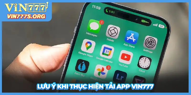 Lưu ý khi thục hiện tải app VIN777