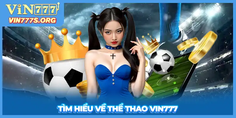 Tìm hiểu về thể thao VIN777